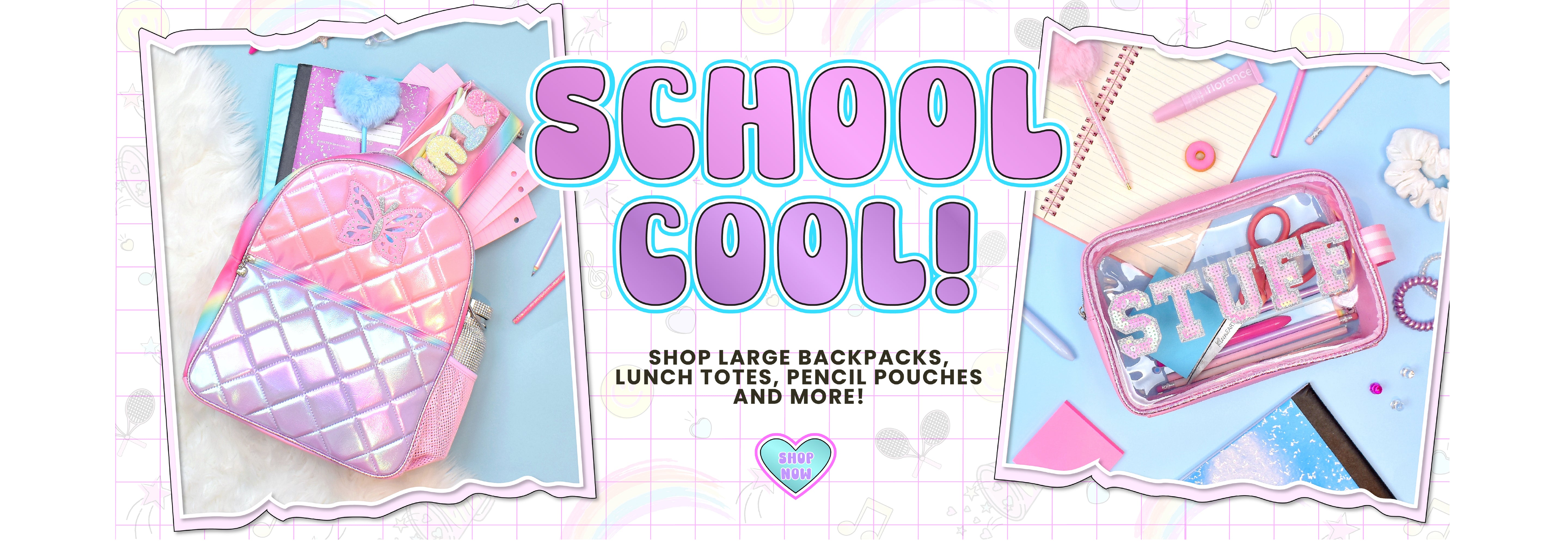 School Cool! Shop Large Backpacks, Lunch Totes, Pencil Pouches and more!