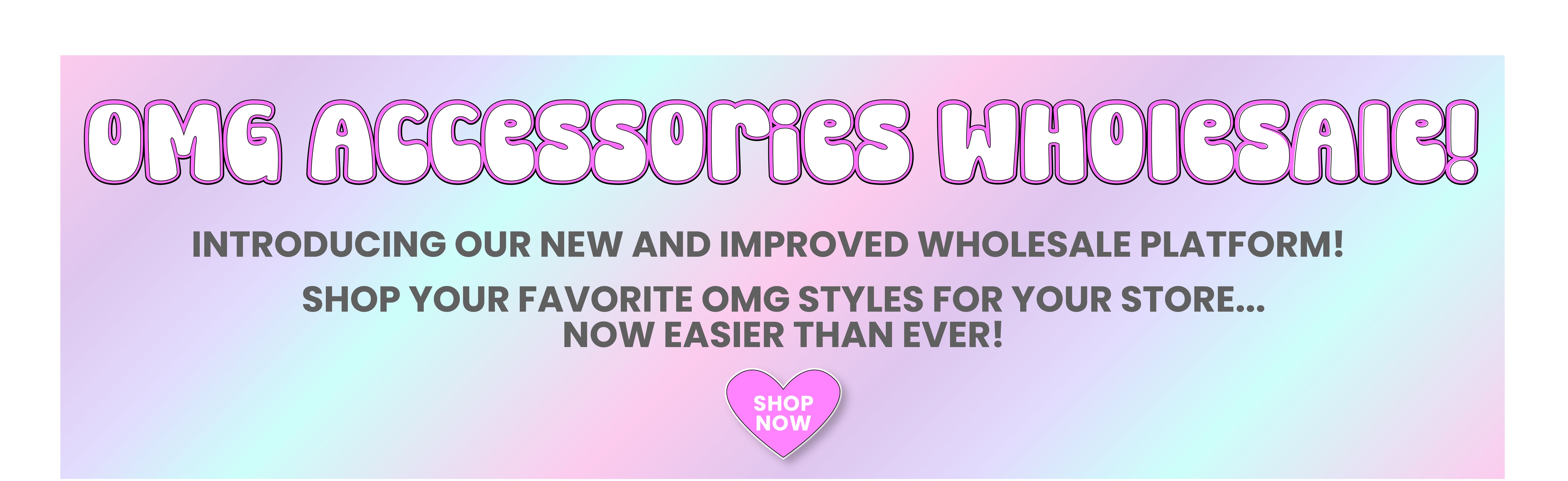 OMG Accessories Wholesale! Shop our New Platform!